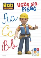Okładka: Bob Budowniczy. Uczę się... pisać. Nauka i zabawa