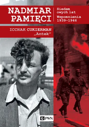 Okładka: Nadmiar pamięci. Siedem owych lat. Wspomnienia 1939–1945