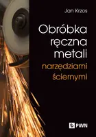 Okładka: Obróbka ręczna metali narzędziami ściernymi