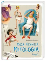 Okładka: Moja pierwsza mitologia. Księga I