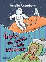 Okładka: Gdybym nie zrobiła z taty astronauty