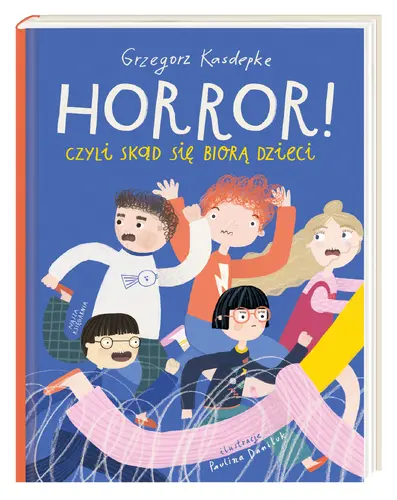 Okładka: Horror! czyli skąd się biorą dzieci