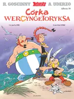 Okładka: Asteriks. Córka Wercyngetoryksa. Tom 38