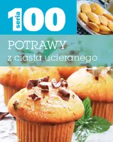 Okładka: Seria 100. Potrawy z ciasta ucieranego