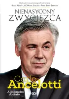 Okładka: Carlo Ancelotti. Nienasycony zwycięzca