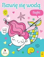 Okładka: Bawię się wodą. Bajki