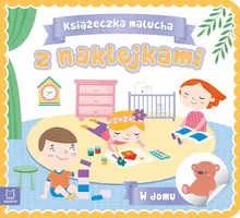 Okładka: Książeczka malucha z naklejkami. W domu