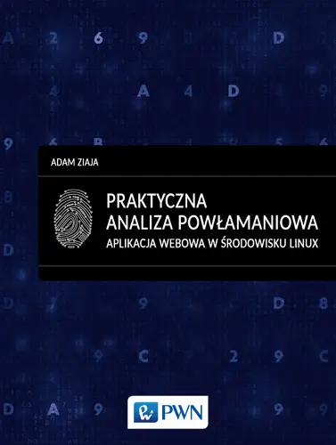 Okładka: Praktyczna analiza powłamaniowa. Aplikacja webowa w środowisku Linux