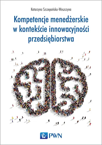 Okładka: Kompetencje menedżerskie w kontekście innowacyjności przedsiębiorstwa