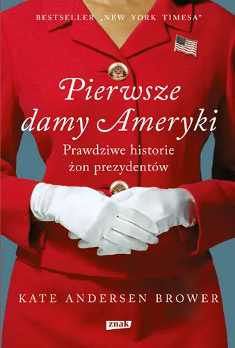 Okładka: Pierwsze damy Ameryki. Prawdziwe historie żon prezydentów