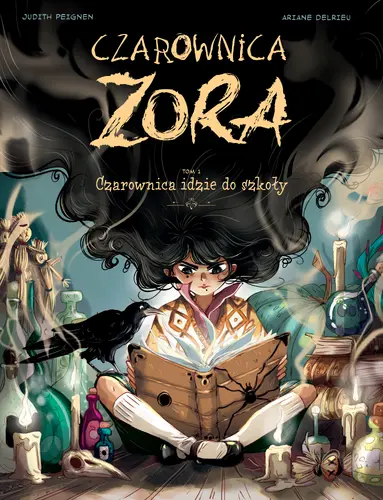 Okładka: Czarownica Zora. Czarownica idzie do szkoły. Tom 1