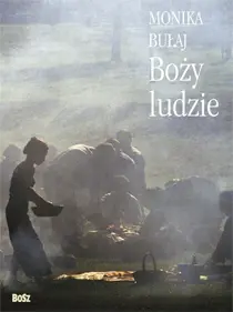 Okładka: Boży ludzie. Podróż po kres Europy