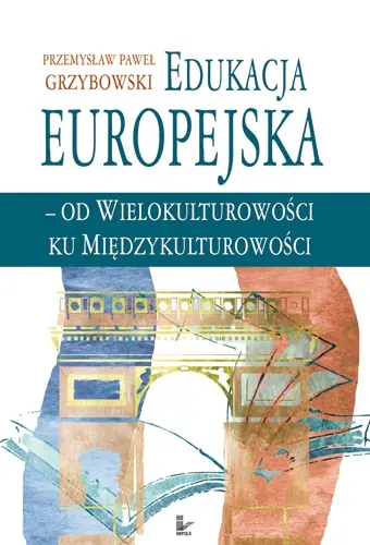 Okładka: Edukacja europejska - od wielokulturowości ku międzykulturowości