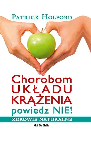 Okładka: Chorobom układu krążenia powiedz NIE!