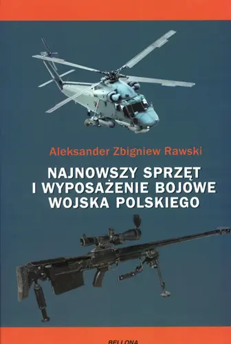 Okładka: Najnowszy sprzęt i uzbrojenie bojowe Wojska Polskiego