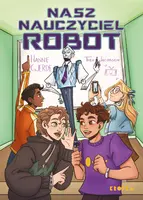 Okładka: Nasz nauczyciel robot