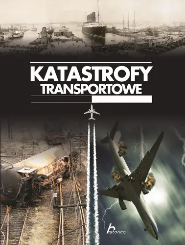 Okładka: Historica. Katastrofy transportowe