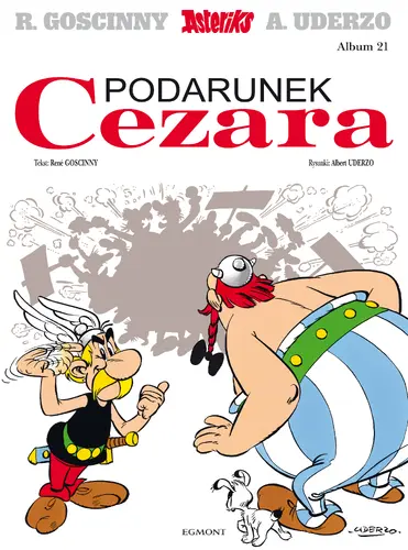 Okładka: Asteriks. Podarunek Cezara. Tom 21