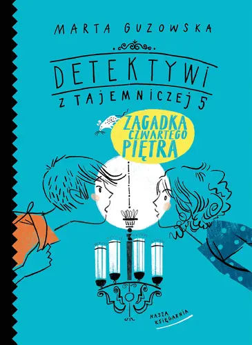 Okładka: Detektywi z Tajemniczej 5. Zagadka czwartego piętra