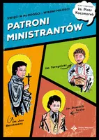 Okładka: PATRONI MINISTRANTÓW. Młodzi bohaterowie wiary