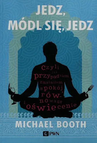 Okładka: Jedz, módl się, jedz