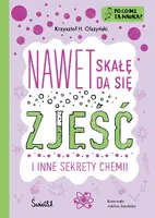 Okładka: Nawet skałę da się zjeść. Po co mi ta nauka?