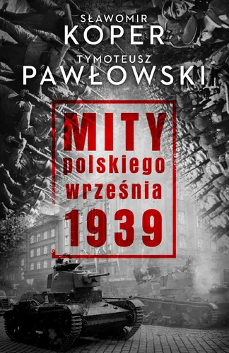Okładka: Mity polskiego września 1939