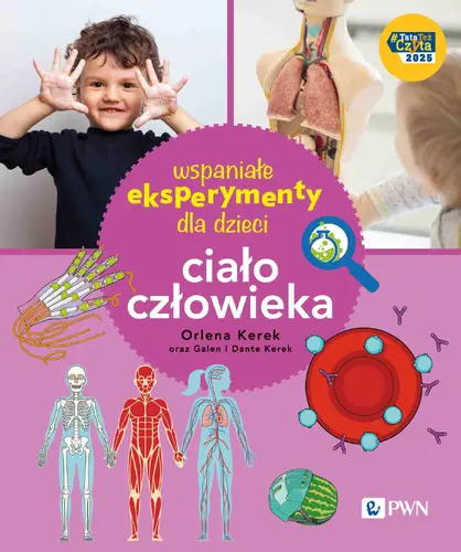 Okładka: Wspaniałe eksperymenty dla dzieci. Ciało człowieka