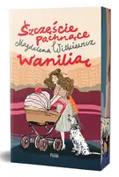 Okładka: Szczęście pachnące wanilią (ilustrowane brzegi)