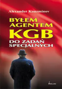 Okładka: Byłem agentem KGB do zadań specjalnych