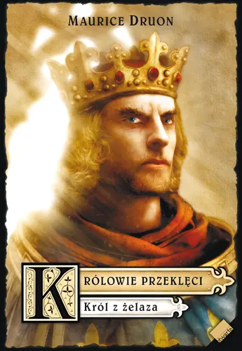 Okładka: Królowie przeklęci. Król z żelaza