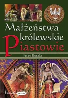 Okładka: Małżeństwa królewskie. Piastowie
