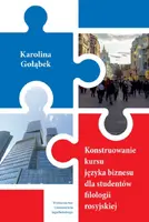 Okładka: Konstruowanie kursu języka biznesu dla studentów filologii rosyjskiej