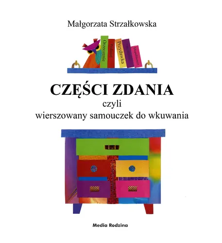 Okładka: Części zdania, czyli wierszowany samouczek do wkuwania