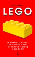 Okładka: Lego. Jak pokonać kryzys, zawojować świat i zbudować potęgę z klocków