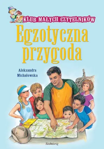 Okładka: Klub małych czytelników: Egzotyczna przygoda