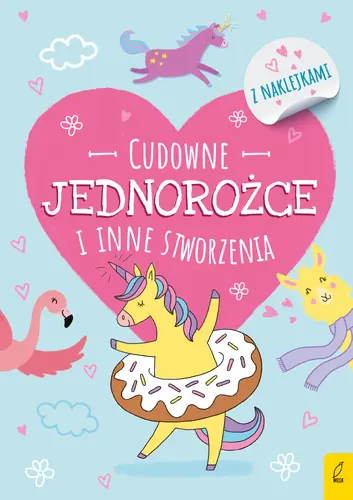 Okładka: Koloruję. Cudowne jednorożce i inne stworzenia