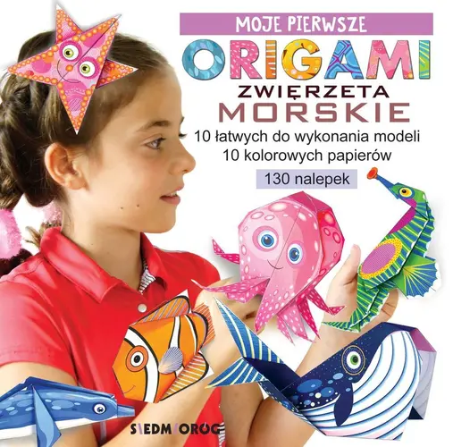 Okładka: Moje pierwsze origami. Zwierzęta morskie