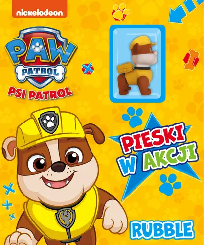 Okładka: Psi Patrol. Pieski w Akcji. Rubble.