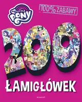 Okładka: My Little Pony. 200 łamigłówek