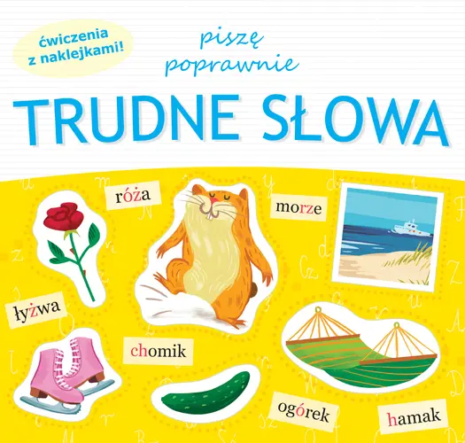 Okładka: Piszę poprawnie trudne słowa