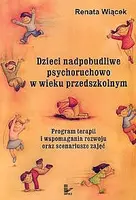 Okładka: Dzieci nadpobudliwe psychoruchowo w wieku przedszkolnym