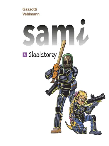 Okładka: Sami. Gladiatorzy. Tom 8