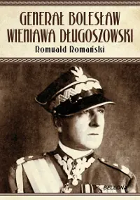 Okładka: Generał Bolesław Wieniawa Długoszowski