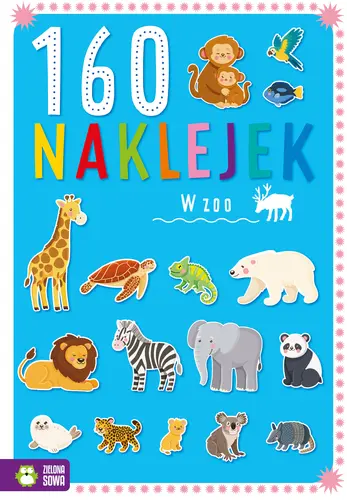 Okładka: 160 naklejek. W zoo