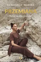 Okładka: Przemiana. Podróż do siły i wolności