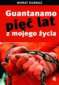 Okładka: Guantanamo. Pięć lat z mojego życia