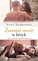 Okładka: Zamień mnie w krzyk