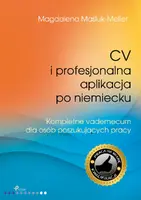 Okładka: CV i profesjonalna aplikacja po niemiecku. Kompletne vademecum dla osób poszukujacych pracy