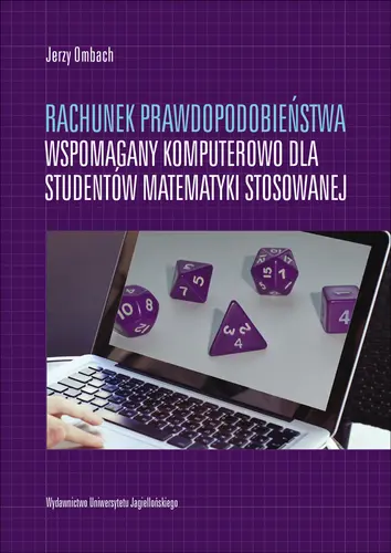 Okładka: Rachunek prawdopodobieństwa wspomagany komputerowo dla studentów matematyki stosowanej